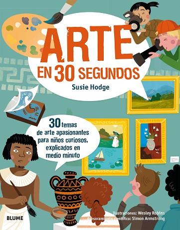 ARTE EN 30 SEGUNDOS | 9788417254124 | HODGE,SUSIE/ROBINS,WESLEY | Llibreria Geli - Llibreria Online de Girona - Comprar llibres en català i castellà
