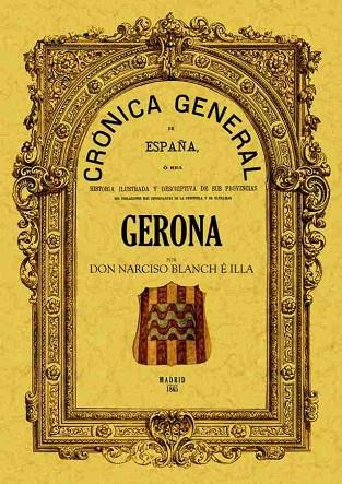 CRÓNICA DE LA PROVINCIA DE GERONA | 9788497617925 | ROSELL,CAYETANO | Llibreria Geli - Llibreria Online de Girona - Comprar llibres en català i castellà