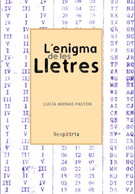 L'ENIGMA DE LES LLETRES | 9788416833870 | ARENAS PASTOR, LUCÍA | Llibreria Geli - Llibreria Online de Girona - Comprar llibres en català i castellà