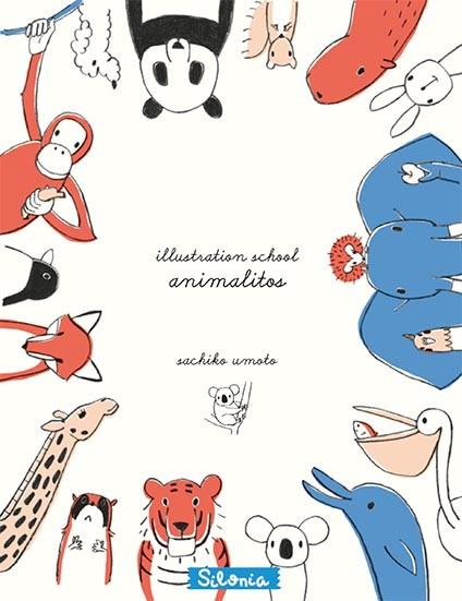 ILLUSTRATION SCHOOL:ANIMALITOS | 9788494313417 | UMOTO,SACHIKO | Llibreria Geli - Llibreria Online de Girona - Comprar llibres en català i castellà