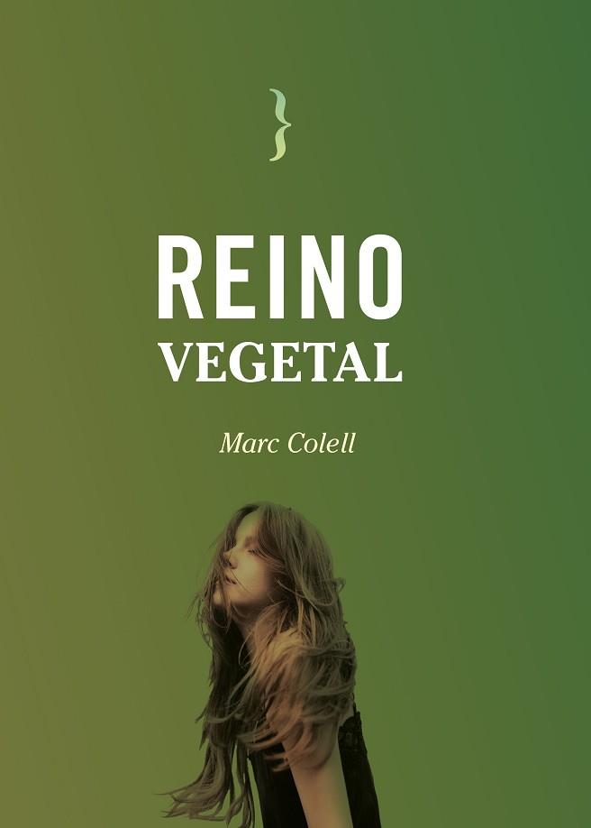 REINO VEGETAL | 9788412705553 | COLELL,MARC | Llibreria Geli - Llibreria Online de Girona - Comprar llibres en català i castellà