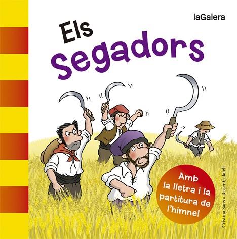 ELS SEGADORS | 9788424654580 | SANS,CRISTINA/CALAFELL,ROSER (IL) | Llibreria Geli - Llibreria Online de Girona - Comprar llibres en català i castellà