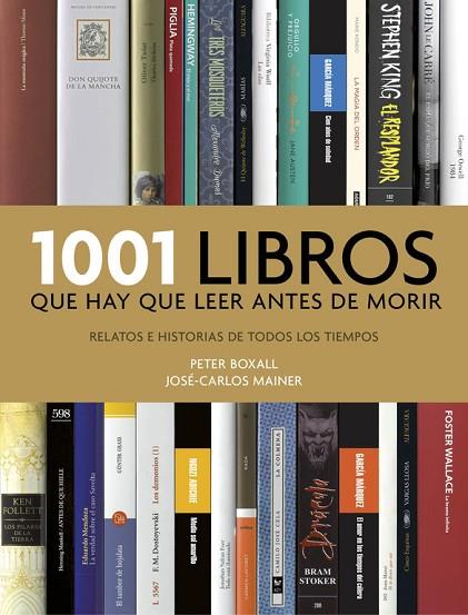 1001 LIBROS QUE HAY QUE LEER ANTES DE MORIR | 9788416449491 | BOXALL, PETER/MAINER,JOSE-CARLOS | Llibreria Geli - Llibreria Online de Girona - Comprar llibres en català i castellà