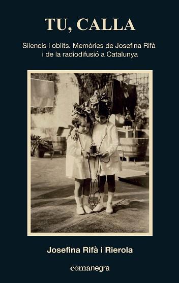 TU,CALLA | 9788419590657 | RIFÀ I RIEROLA,JOSEFINA | Llibreria Geli - Llibreria Online de Girona - Comprar llibres en català i castellà
