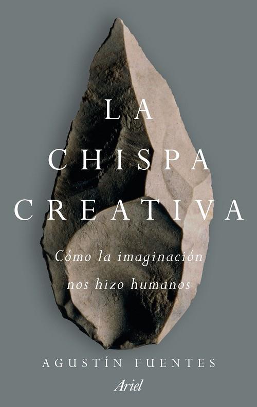 LA CHISPA CREATIVA | 9788434427235 | FUENTES,AGUSTIN | Llibreria Geli - Llibreria Online de Girona - Comprar llibres en català i castellà