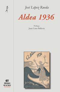 ALDEA 1936 | 9788479604806 | LOPEZ RUEDA,JOSE | Llibreria Geli - Llibreria Online de Girona - Comprar llibres en català i castellà