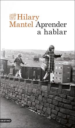 APRENDER A HABLAR | 9788423365074 | MANTEL, HILARY | Llibreria Geli - Llibreria Online de Girona - Comprar llibres en català i castellà