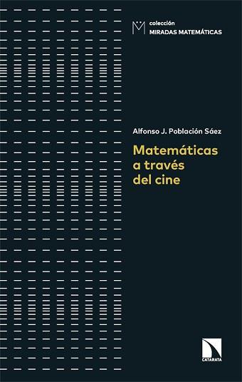 MATEMÁTICAS A TRAVÉS DEL CINE | 9788413528335 | POBLACIÓN SÁEZ,ALFONSO JESÚS | Llibreria Geli - Llibreria Online de Girona - Comprar llibres en català i castellà
