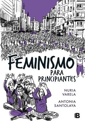 FEMINISMO PARA PRINCIPIANTES(COMIC) | 9788466662734 | VARELA,NURIA/SANTOLAYA,ANTONIA | Llibreria Geli - Llibreria Online de Girona - Comprar llibres en català i castellà