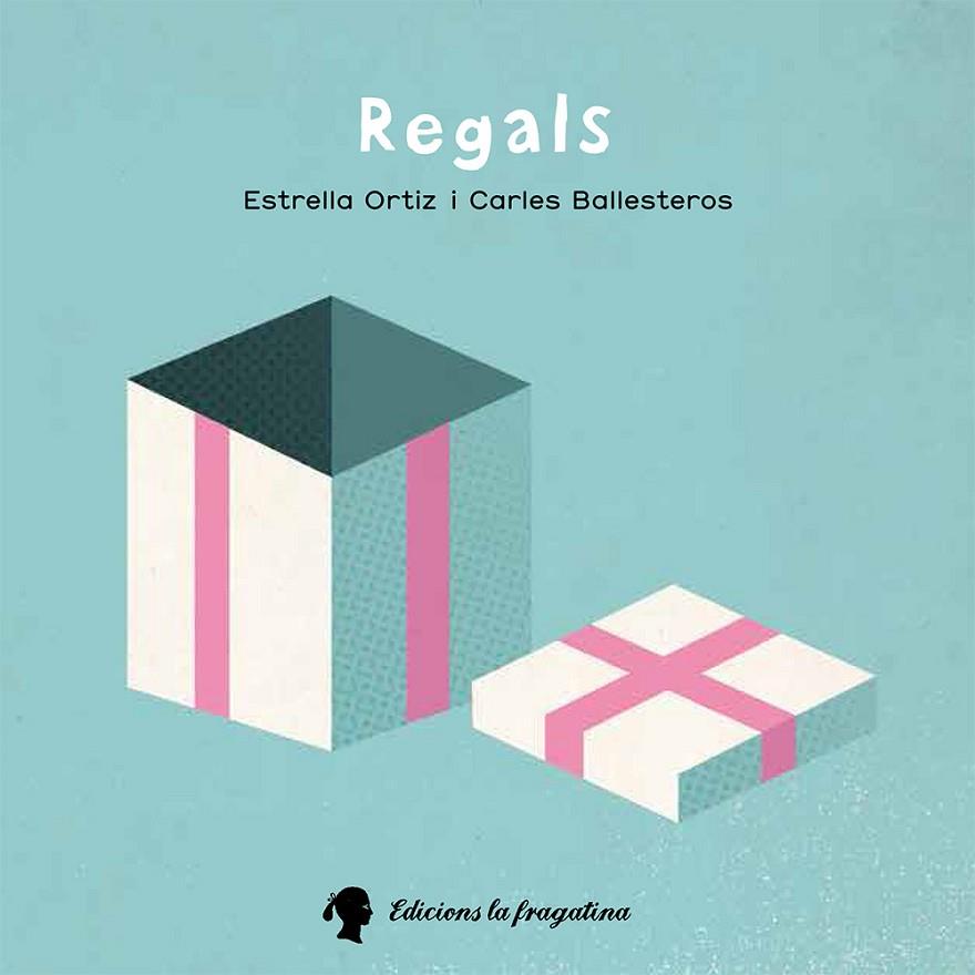 REGALS | 9788416226290 | ORTIZ ARROYO,ESTRELLA | Llibreria Geli - Llibreria Online de Girona - Comprar llibres en català i castellà