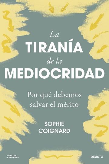 LA TIRANÍA DE LA MEDIOCRIDAD | 9788423436712 | COIGNARD,SOPHIE | Llibreria Geli - Llibreria Online de Girona - Comprar llibres en català i castellà