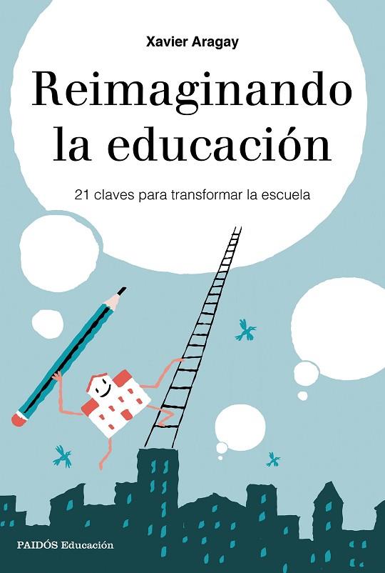 REIMAGINANDO LA EDUCACIóN | 9788449333729 | ARAGAY,XAVIER | Llibreria Geli - Llibreria Online de Girona - Comprar llibres en català i castellà