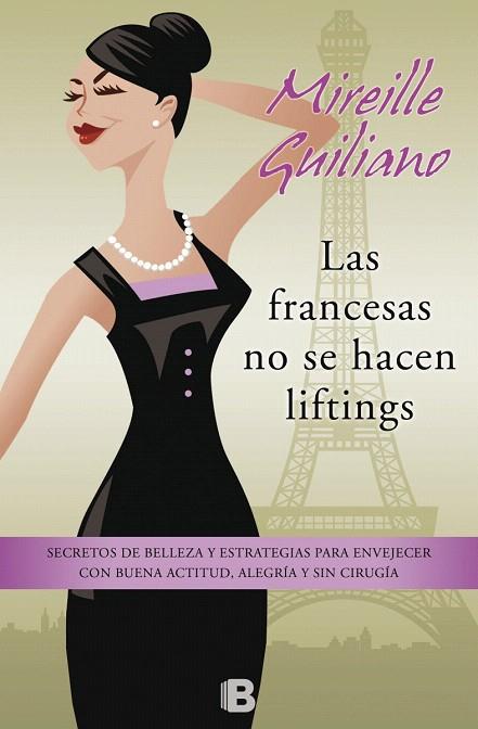 LAS FRANCESAS NO SE HACEN LIFTINGS | 9788466654814 | GUILIANO,MIREILLE | Llibreria Geli - Llibreria Online de Girona - Comprar llibres en català i castellà