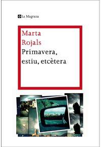 PRIMAVERA,ESTIU,ETCÈTERA | 9788482649665 | ROJALS,MARTA | Llibreria Geli - Llibreria Online de Girona - Comprar llibres en català i castellà