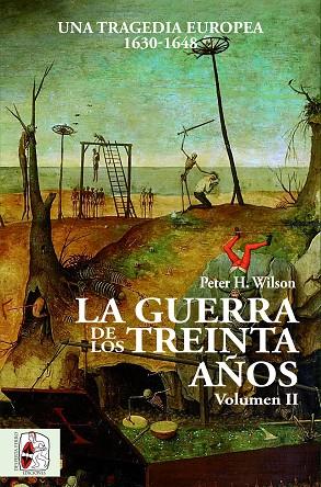 LA GUERRA DE LOS TREINTA AÑOS-2.UNA TRAGEDIA EUROPEA(1630-1648) | 9788494627590 | WILSON,PETER H. | Llibreria Geli - Llibreria Online de Girona - Comprar llibres en català i castellà