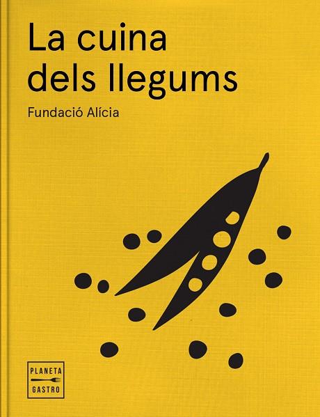 LA CUINA DELS LLEGUMS | 9788408170235 | FUNDACIÓN ALÍCIA | Llibreria Geli - Llibreria Online de Girona - Comprar llibres en català i castellà