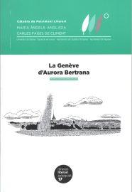 LA GENÈVE D'AURORA BERTRANA | 9788484585145 | VILALLONGA VIVES,MARIÀNGELA | Llibreria Geli - Llibreria Online de Girona - Comprar llibres en català i castellà