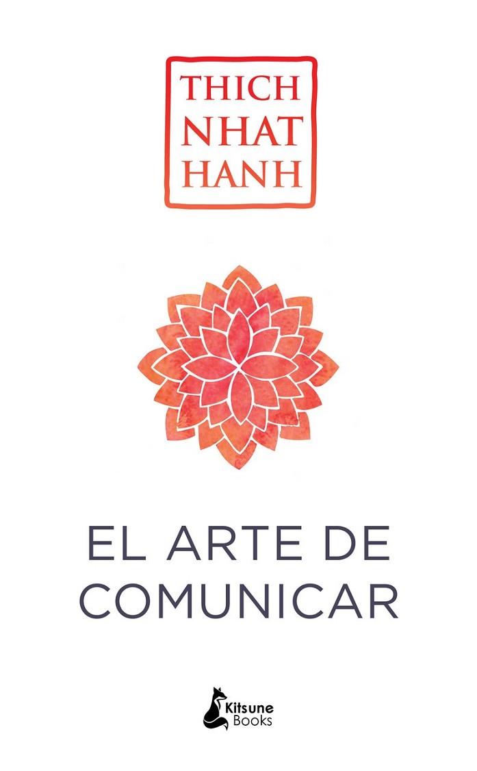 EL ARTE DE COMUNICAR | 9788416788187 | NHAT HANH,THICH | Llibreria Geli - Llibreria Online de Girona - Comprar llibres en català i castellà