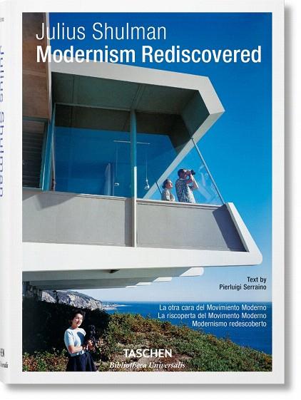 MODERNISM REDISCOVERED | 9783836561815 | SHULMAN,JULIUS | Llibreria Geli - Llibreria Online de Girona - Comprar llibres en català i castellà