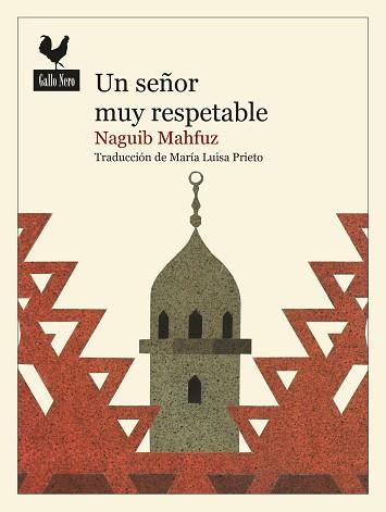UN SEÑOR MUY RESPETABLE | 9788416529889 | MAHFUZ,NAGUIB | Llibreria Geli - Llibreria Online de Girona - Comprar llibres en català i castellà