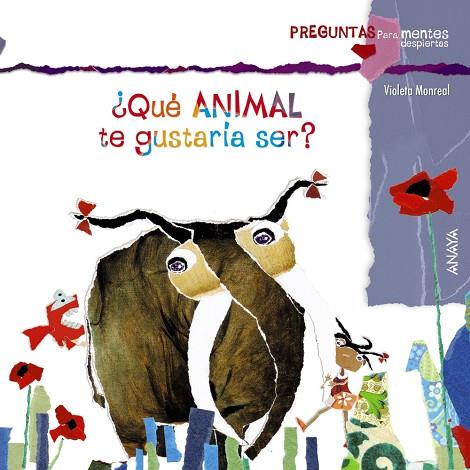 QUÉ ANIMAL TE GUSTARÍA SER? | 9788467828641 | MONREAL,VIOLETA | Llibreria Geli - Llibreria Online de Girona - Comprar llibres en català i castellà
