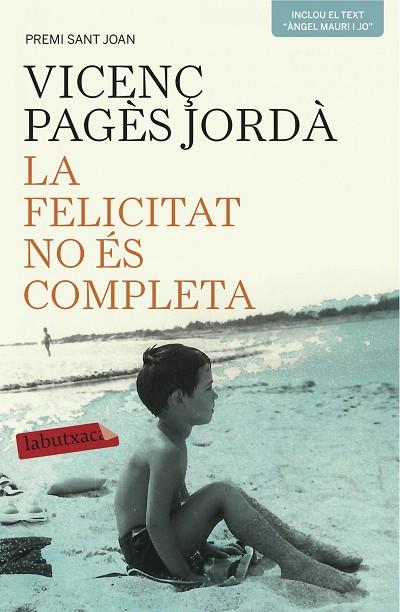 LA FELICITAT NO ÉS COMPLETA | 9788416334209 | PAGÈS JORDÀ,VICENÇ | Llibreria Geli - Llibreria Online de Girona - Comprar llibres en català i castellà