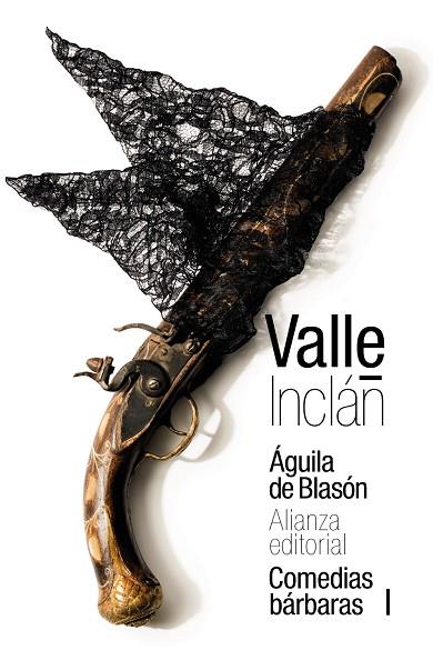 ÁGUILA DE BLASÓN(COMEDIAS BÁRBARAS-1) | 9788491814931 | DEL VALLE-INCLÁN,RAMÓN  | Llibreria Geli - Llibreria Online de Girona - Comprar llibres en català i castellà