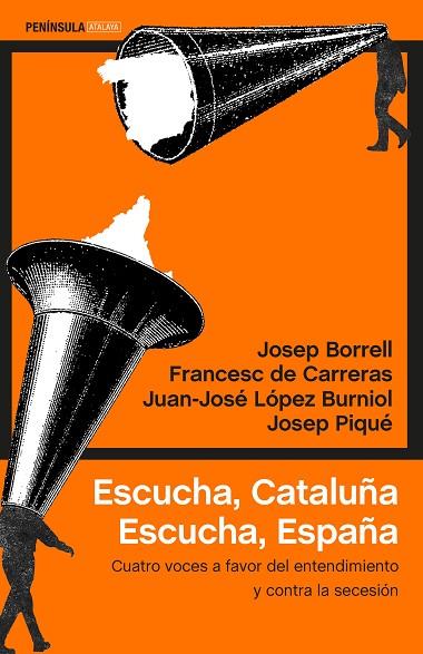 ESCUCHA,CATALUÑA.ESCUCHA,ESPAÑA | 9788499426280 | BORRELL FONTELLES,JOSEP/CARRERAS,FRANCESC DE/LÓPEZ BURNIOL,JUAN-JOSÉ/PIQUÉ,JOSEP | Llibreria Geli - Llibreria Online de Girona - Comprar llibres en català i castellà