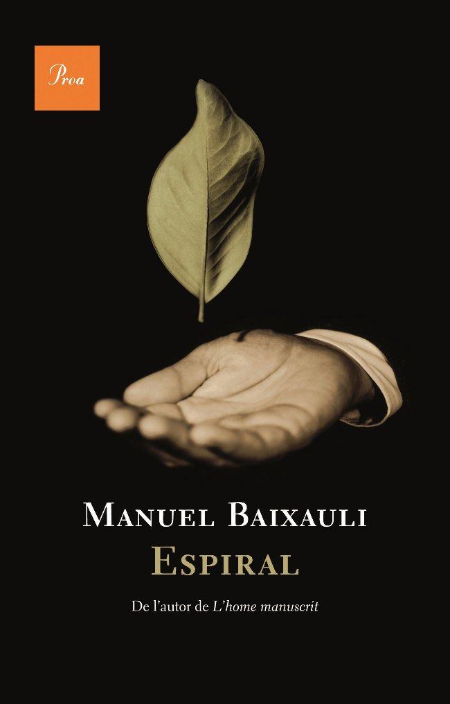 ESPIRAL | 9788482561028 | BAIXAULI,MANUEL | Llibreria Geli - Llibreria Online de Girona - Comprar llibres en català i castellà