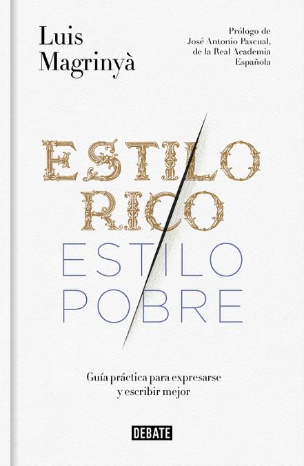 ESTILO RICO,ESTILO POBRE | 9788499925066 | MAGRINYA,LUIS | Llibreria Geli - Llibreria Online de Girona - Comprar llibres en català i castellà