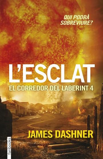 EL CORREDOR DEL LABERINT-4.L'ESCLAT | 9788416297023 | DASHNER,JAMES | Llibreria Geli - Llibreria Online de Girona - Comprar llibres en català i castellà