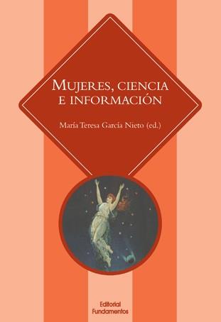 MUJERES,CIENCIA E INFORMACIÓN | 9788424513023 | GARCÍA NIETO,MARÍA TERESA | Llibreria Geli - Llibreria Online de Girona - Comprar llibres en català i castellà