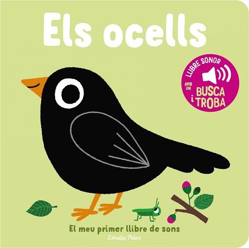 ELS OCELLS. EL MEU PRIMER LLIBRE DE SONS | 9788413893969 | BILLET,MARION | Llibreria Geli - Llibreria Online de Girona - Comprar llibres en català i castellà