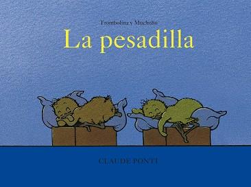 TROMBOLINA Y MUCHOLÍO.LA PESADILLA | 9788473294065 | PONTI,CLAUDE | Llibreria Geli - Llibreria Online de Girona - Comprar llibres en català i castellà