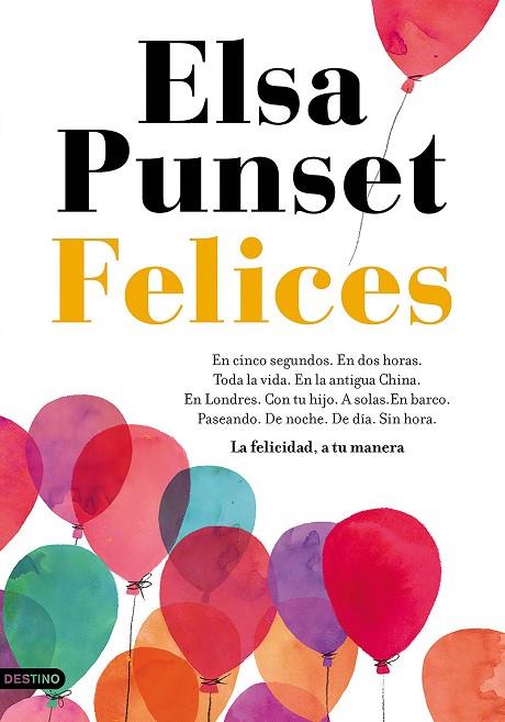 FELICES.LA FELICIDAD,A TU MANERA | 9788423352982 | PUNSET,ELSA | Llibreria Geli - Llibreria Online de Girona - Comprar llibres en català i castellà