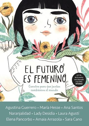 EL FUTURO ES FEMENINO.CUENTOS PARA QUE JUNTAS CAMBIEMOS EL MUNDO | 9788416588602 |   | Llibreria Geli - Llibreria Online de Girona - Comprar llibres en català i castellà