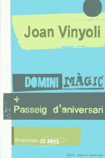 DOMINI MAGIC + PASSEIG D'ANIVERSARI | 9788497874427 | VINYOLI,JOAN | Llibreria Geli - Llibreria Online de Girona - Comprar llibres en català i castellà