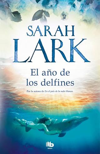 EL AÑO DE LOS DELFINES | 9788413141084 | LARK,SARAH | Llibreria Geli - Llibreria Online de Girona - Comprar llibres en català i castellà