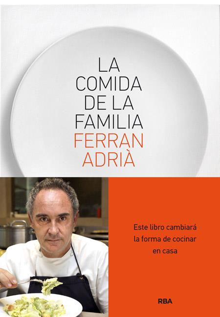 LA COMIDA DE LA FAMILIA(EDICION RÚSTICA 2013) | 9788415541226 | ADRIÀ,FERRAN | Llibreria Geli - Llibreria Online de Girona - Comprar llibres en català i castellà