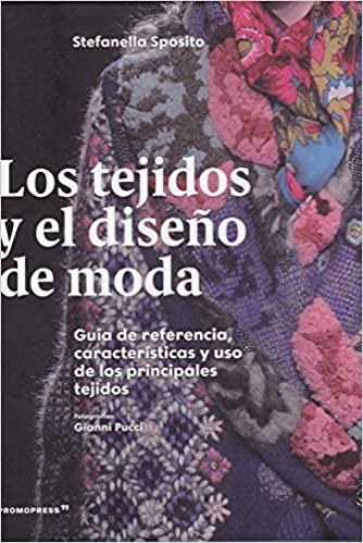 LOS TEJIDOS Y EL DISEÑO DE MODA | 9788417412531 | SPOSITO,STEFANELLA | Llibreria Geli - Llibreria Online de Girona - Comprar llibres en català i castellà