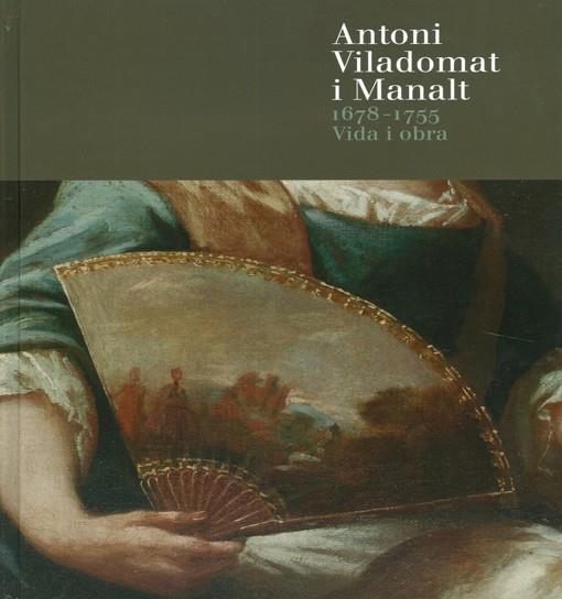 ANTONI VILADOMAT I MANALT(1678-1755).VIDA I OBRA | 9788439391258 | Llibreria Geli - Llibreria Online de Girona - Comprar llibres en català i castellà