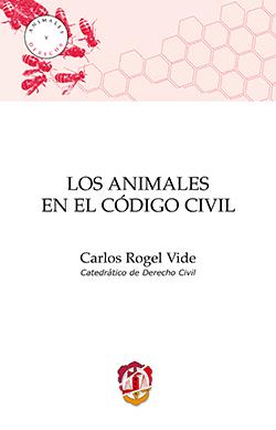 LOS ANIMALES EN EL CóDIGO CIVIL | 9788429019551 | ROGEL VIDE, CARLOS | Llibreria Geli - Llibreria Online de Girona - Comprar llibres en català i castellà