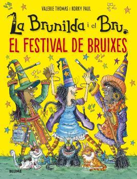 BRUNILDA I BRU.FESTIVAL DE BRUIXES | 9788419499400 | THOMAS,VALERIE/KORKY, PAUL | Llibreria Geli - Llibreria Online de Girona - Comprar llibres en català i castellà