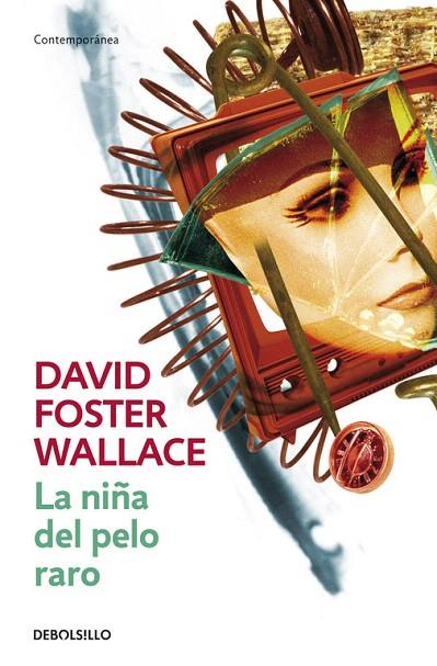 LA NIÑA DEL PELO RARO | 9788484506942 | FOSTER WALLACE,DAVID | Llibreria Geli - Llibreria Online de Girona - Comprar llibres en català i castellà
