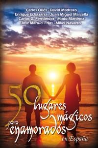 50 LUGARES MÁGICOS PARA ENAMORADOS EN ESPAÑA | 9788494125881 | A.A.D.D. | Llibreria Geli - Llibreria Online de Girona - Comprar llibres en català i castellà