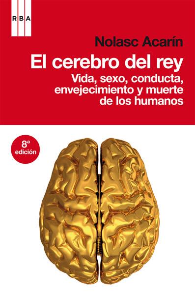 EL CEREBRO DEL REY | 9788498677577 | ACARIN,NOLASC | Llibreria Geli - Llibreria Online de Girona - Comprar llibres en català i castellà