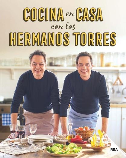 COCINA EN CASA CON LOS HERMANOS TORRES | 9788490567678 | TORRES,JAVIER/TORRES,SERGIO | Llibreria Geli - Llibreria Online de Girona - Comprar llibres en català i castellà