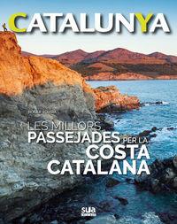 CATALUNYA.LES MILLORS PASSEJADES PER LA COSTA CATALANA | 9788482166476 | ROVIRA,ROGER | Llibreria Geli - Llibreria Online de Girona - Comprar llibres en català i castellà
