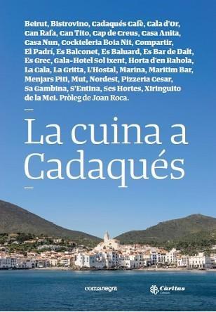 LA CUINA A CADAQUÉS | 9788416605880 | VARIOS AUTORES | Llibreria Geli - Llibreria Online de Girona - Comprar llibres en català i castellà