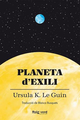PLANETA D'EXILI | 9788419206497 | LE GUIN,URSULA K. | Llibreria Geli - Llibreria Online de Girona - Comprar llibres en català i castellà